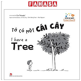 Sách - Tớ Có Gì Nhỉ? - What I Have? - Tập 2 - Tớ Có Một Cái Cây - I Have A Tree