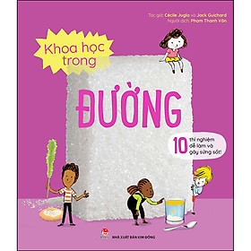 Khoa Học Trong Đường - 10 Thí Nghiệm Dễ Làm Và Gây Sửng Sốt