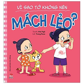 Để Em Luôn Ngoan Ngoãn: Vì Sao Tớ Không Nên Mách Lẻo?