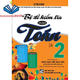 SÁCH - bộ đề kiểm tra môn toán lớp 2 (bám sát sgk kết nối tri thức với cuộc sống)