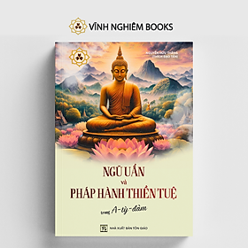 Sách - Ngũ Uẩn Và Pháp Hành Và Thiền Tuệ Trong A - tỳ - đàm