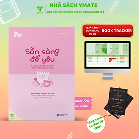 Sách Sẵn Sàng Để Yêu-43 Câu Hỏi Để Tìm Kiếm hạnh Phúc Đích Thực- YMATE