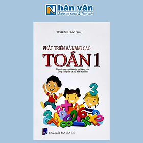 Phát Triển Và Nâng Cao Toán 1 (Theo Chương Trình Giáo Dục Phổ Thông Mới)