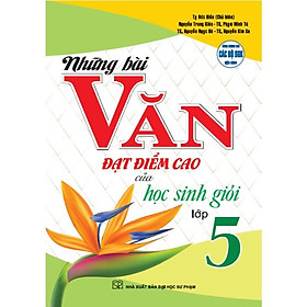 Những bài văn đạt điểm cao của học sinh giỏi lớp 5 (Ha)