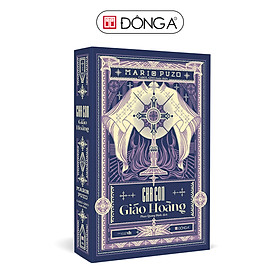 CHA CON GIÁO HOÀNG– Mario Puzo, Carol Gino hoàn thiện- Phan Quang Định dịch – Đông A- NXB Văn Học