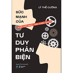 Sức Mạnh Của Tư Duy Phản Biện Đổi Góc Nhìn, Đảo Cuộc Chơi - Bản Quyền