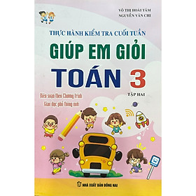 Sách - Thực hành kiểm tra cuối tuần, Giúp Em Giỏi Toán 3 Tập 2 - SM 