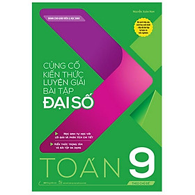 Sách - Củng Cố Kiến Thức Luyện Giải Bài Tập Đại Số Toán 9 Theo Chủ Đề - Megabook
