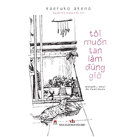 Tôi Muốn Tan Làm Đúng Giờ