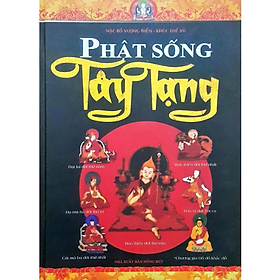 Phật Sống Tây Tạng (Bìa Cứng) -  Nhiều tác giả - NXB Hông Đức - MinhLam