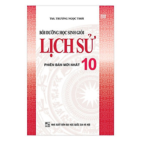 Sách - Bồi Dưỡng Học Sinh Giỏi Lịch Sử Lớp 10 - Khang Việt Book