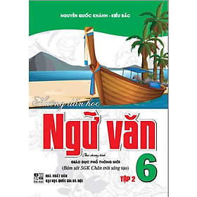 SÁCH - hướng dẫn học ngữ văn 6 - tập 2 (bám sát sgk chân trời sáng tạo)HA-MK