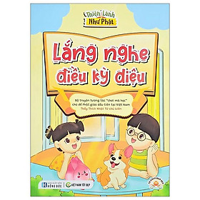 Thiện Lành Như Phật - Lắng Nghe Điều Kỳ Diệu