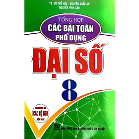 Sách - Tổng Hợp Các Bài Toán Phổ Dụng Đại Số 8 -HA-MK
