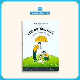 Sách - Cha Mẹ Tỉnh Thức (Nuôi Con Trong Chánh Niệm) - Bìa Mềm