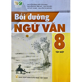 Combo 2 cuốn Bồi dưỡng Ngữ văn lớp 8 tập 1+2 (Kết nối tri thức với cuộc sống)