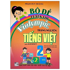 Bộ Đề Luyện Thi Violympic Trạng Nguyên Tiếng Việt Trên Internet Lớp 2