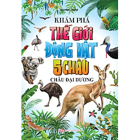 Khám Phá Thế Giới Động Vật 5 Châu - Châu Đại Dương