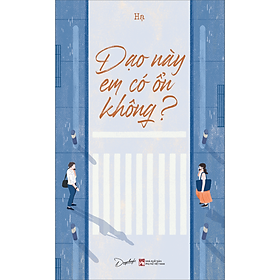 Dạo Này Em Có Ổn Không?
