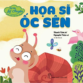 Sách - Bé Tập Kể Chuyện - Họa Sĩ Ốc Sên - NXB Trẻ