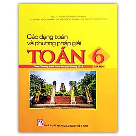 Sách - Các dạng Toán và phương pháp giải Toán 6 – Tập 1