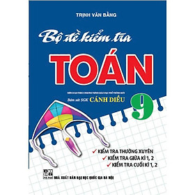 Bộ đề kiểm tra toán 9 (bám sát sgk cánh diều) - HA