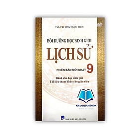 Sách Bồi Dưỡng Học Sinh Giỏi Lịch Sử 9