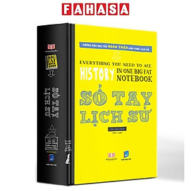 Sổ Tay Lịch Sử - Everything You Need To Ace History In One Big Fat Notebook
