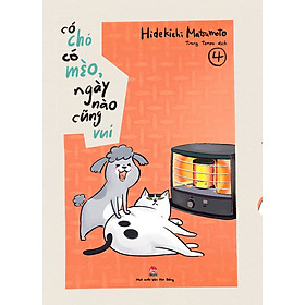 Có chó có mèo ngày nào cũng vui - Tập 4