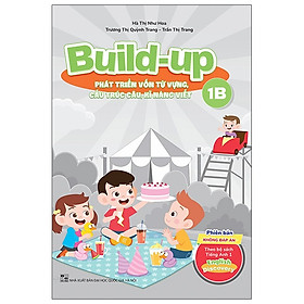 Build Up - 1B - Phát Triển Vốn Từ Vựng, Cấu Trúc Câu, Kĩ Năng Viết - Phiên Bản Không Đáp Án - Theo Bộ Sách Tiếng Anh 1 English Discovery - nhiều tác giả - NXB Đại Học Quốc Gia Hà Nội - WinBooks