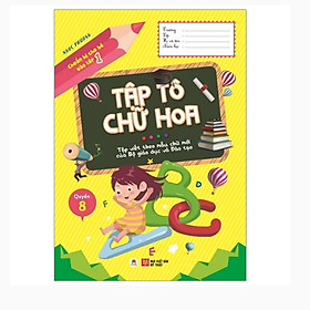 Chuẩn Bị Cho Bé Vào Lớp 1 - Bé Tập Tô Chữ Hoa - Tác Giả Ngọc Phương ( Huy Hoàng )