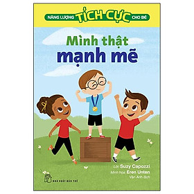Năng Lượng Tích Cực Cho Bé - Mình Thật Mạnh Mẽ