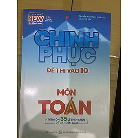 Chinh phục đề thi vào 10 môn Toán