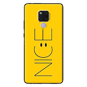 Ốp lưng in cho Huawei Mate 20 mẫu NICE - Hàng chính hãng