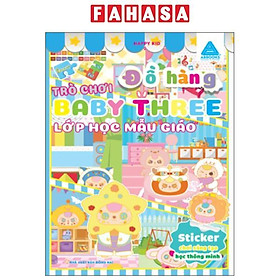 Sách - Sticker Chơi Sáng Tạo Học Thông Minh - Trò Chơi Đồ Hàng Baby Three - Lớp Học Mẫu Giáo