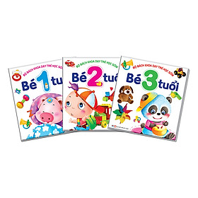 Combo Bách Khoa Dạy Trẻ Học Sớm: 1 - 2 - 3 Tuổi (3 Quyển)