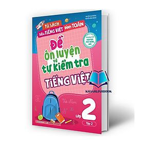 Sách - Đề ôn luyện và tự kiểm tra tiếng Việt lớp 2 tập 2 (MG)