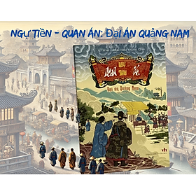 Ngự Tiền - Quan Án: Đại Án Quảng Nam - Tử Yếng Lương Hoài Trọng Tính - Tri Thức Trẻ Books - NXB Văn Học.