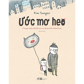 Ước mơ heo (Nhã Nam) - Bản Quyền