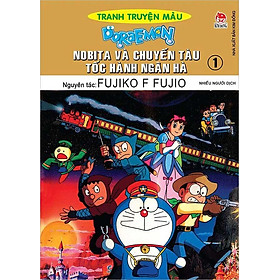 Doraemon Tranh Truyện Màu - Nobita Và Chuyến Tàu Tốc Hành Ngân Hà - Tập 1