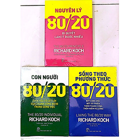 Combo Nguyên Lý 80/20 (3 cuốn) : Bí Quyết Làm Ít Được Nhiều + Sống theo phương thức 80/20 + Con Người 80/20