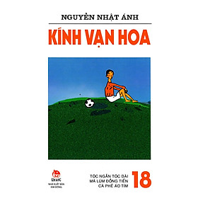 Kính Vạn Hoa - Tập 18: Tóc Ngắn Tóc Dài - Má Lúm Đồng Tiền - Cà Phê Áo Tím