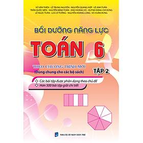 Sách - Bồi Dưỡng Năng Lực Toán 6 Tập 2 BIên Soạn Theo Chương Trình Mới (Dùng Chung Cho Các Bộ Sách)