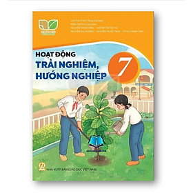 Sách - Hoạt động trải nghiệm, hướng nghiệp 7 (Kết nối tri thức với cuộc sống)