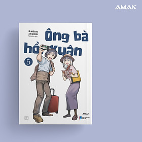 [Manga] Ông Bà Hồi Xuân - Tập 5 - Amakbooks