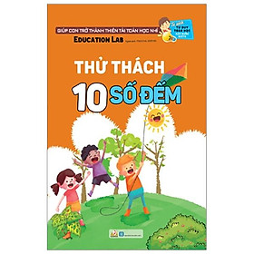 Tủ Sách Tư Duy Toán Học HQ - Thử Thách 10 Số Đếm