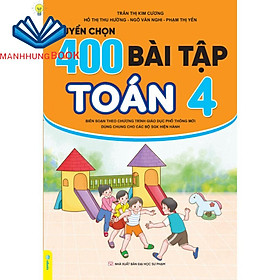 Sách - Tuyển Chọn 400 Bài Tập Toán 4 - Biên soạn theo chương trình GDPT mới.