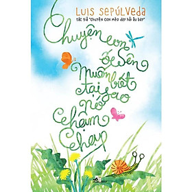 Sách - Chuyện con ốc sên muốn biết tại sao nó chậm chạp - Nhã nam