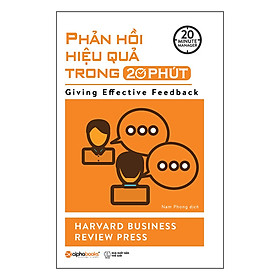Phản Hồi Hiệu Quả Trong 20 Phút (Tái Bản 2018)