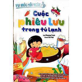 Vui Khỏe Mỗi Ngày - Cuộc Phiêu Lưu Trong Tủ Lạnh